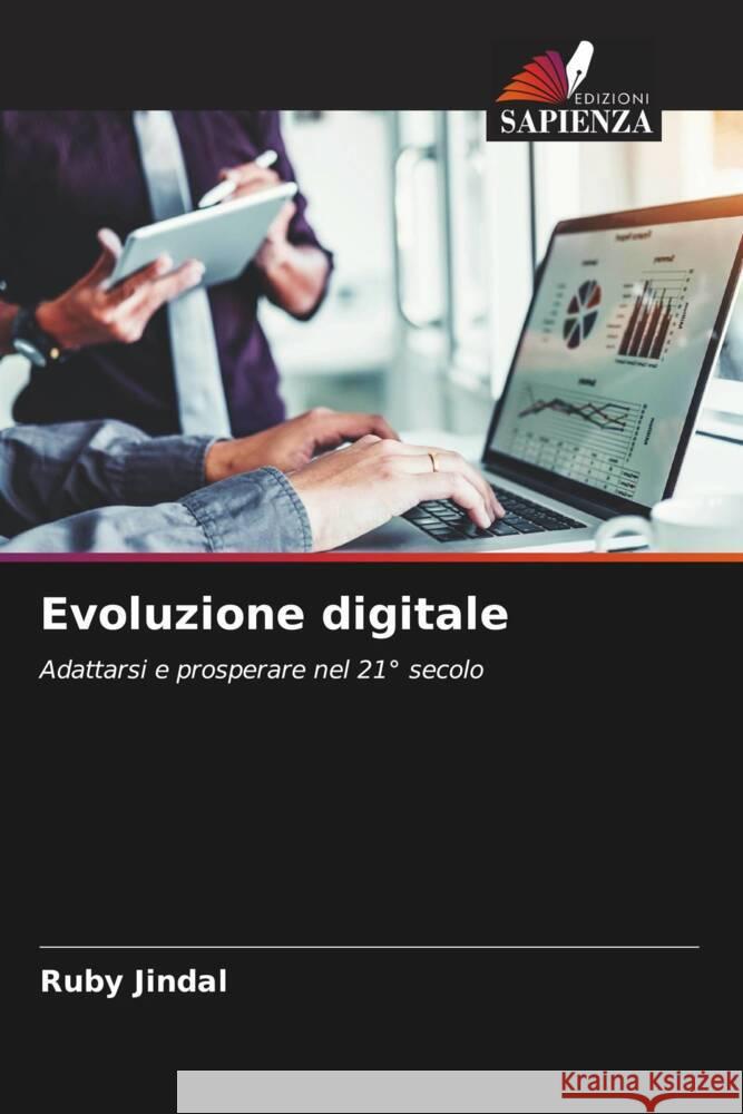 Evoluzione digitale Ruby Jindal 9786208121037 Edizioni Sapienza