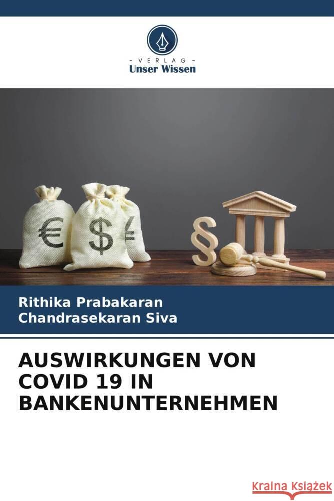 Auswirkungen Von Covid 19 in Bankenunternehmen Rithika Prabakaran Chandrasekaran Siva 9786208123161