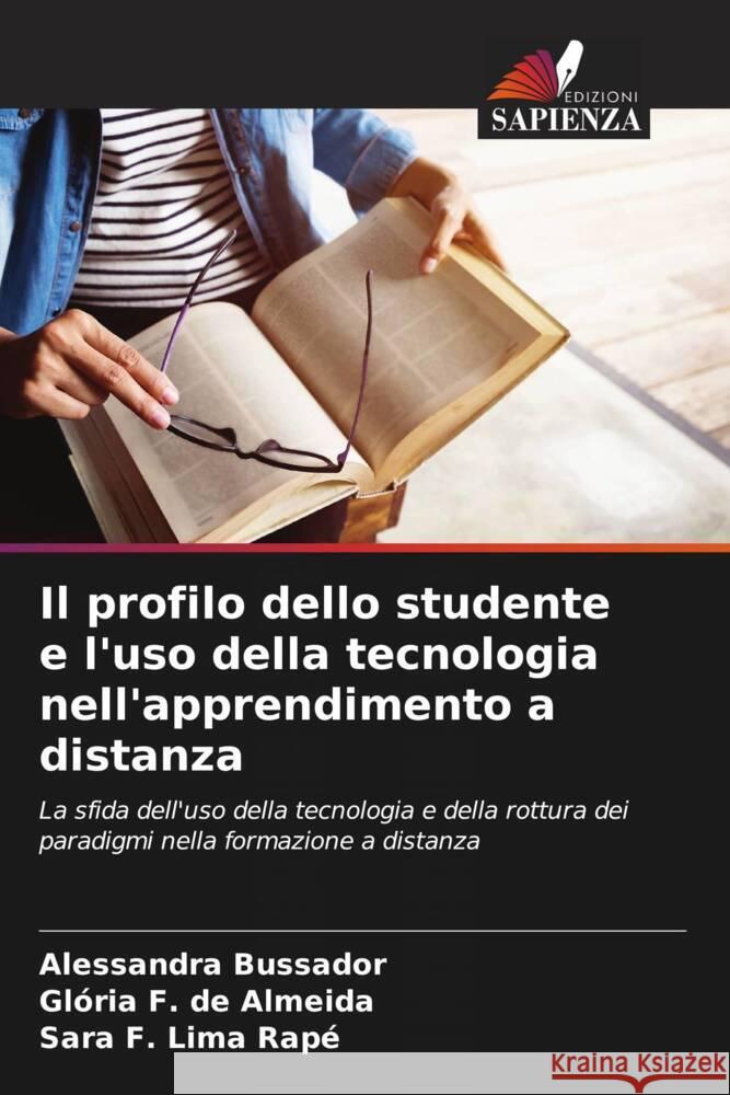 Il profilo dello studente e l'uso della tecnologia nell'apprendimento a distanza Alessandra Bussador Gl?ria F. d Sara F 9786208126261