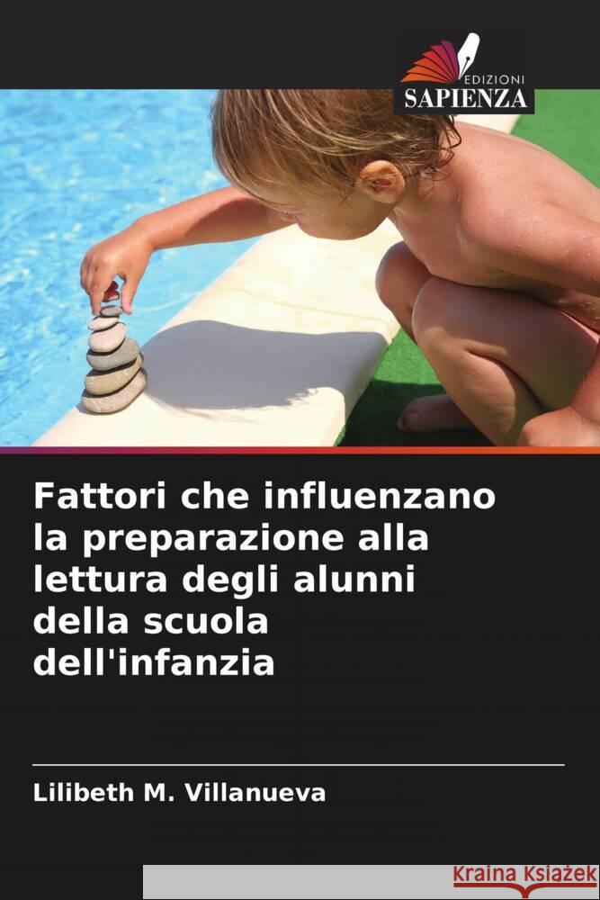 Fattori che influenzano la preparazione alla lettura degli alunni della scuola dell'infanzia Lilibeth M. Villanueva 9786208126384