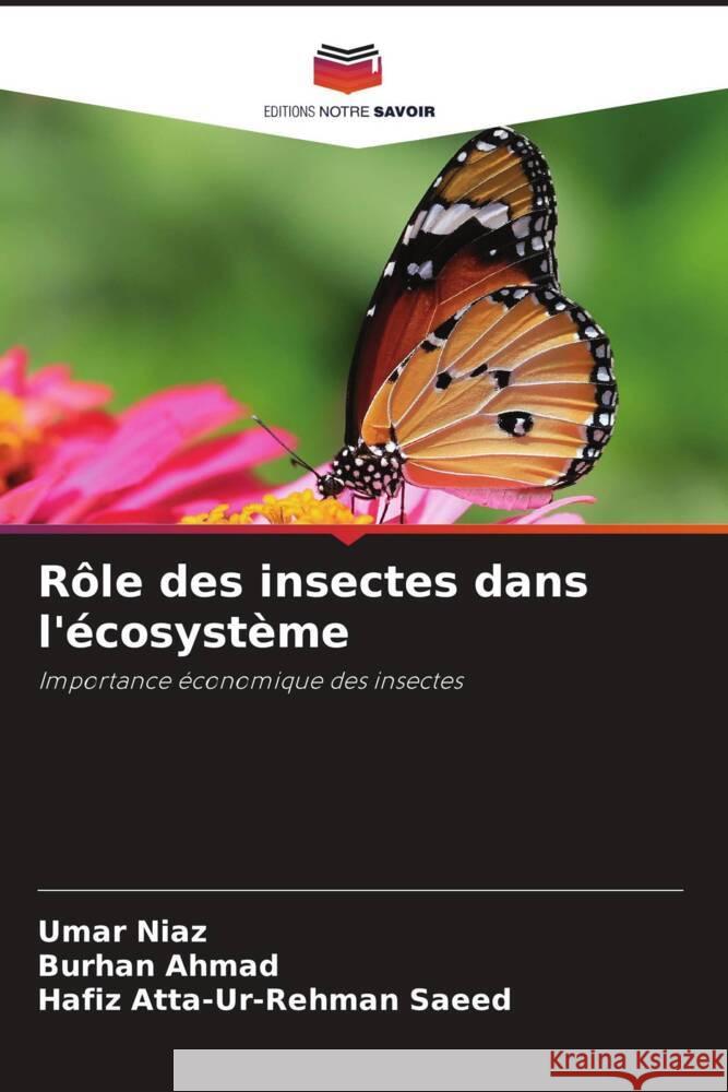 R?le des insectes dans l'?cosyst?me Umar Niaz Burhan Ahmad Hafiz Atta-Ur-Rehma 9786208127756 Editions Notre Savoir