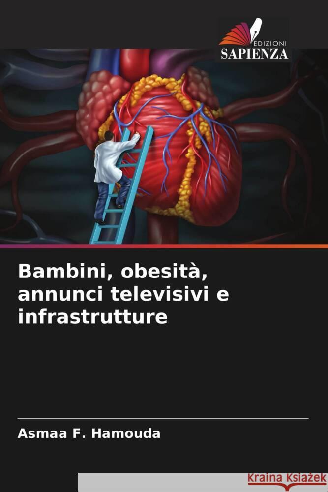 Bambini, obesit?, annunci televisivi e infrastrutture Asmaa F. Hamouda 9786208127992