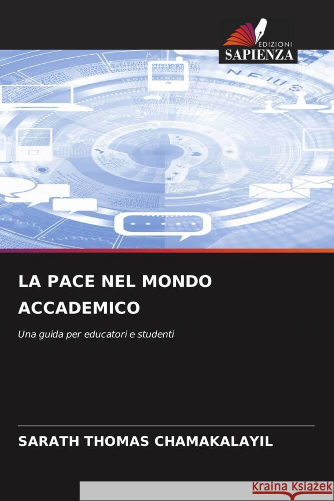 La Pace Nel Mondo Accademico Sarath Thomas Chamakalayil 9786208128289 Edizioni Sapienza