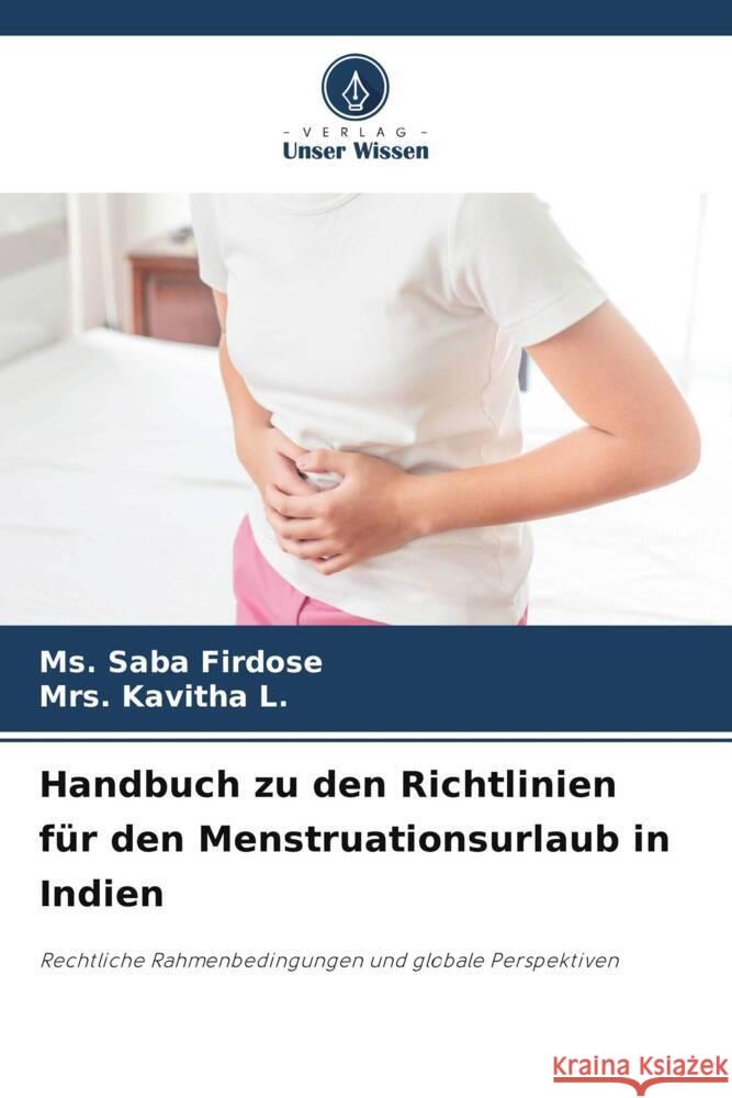 Handbuch zu den Richtlinien f?r den Menstruationsurlaub in Indien Saba Firdose Kavitha L 9786208129088