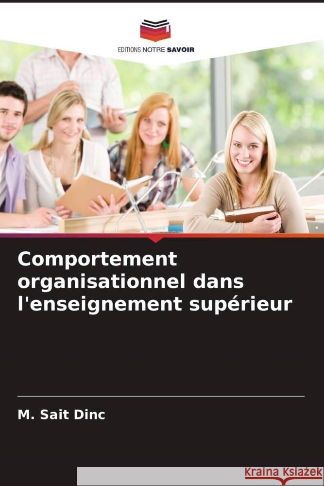 Comportement organisationnel dans l'enseignement sup?rieur M. Sait Dinc 9786208130398