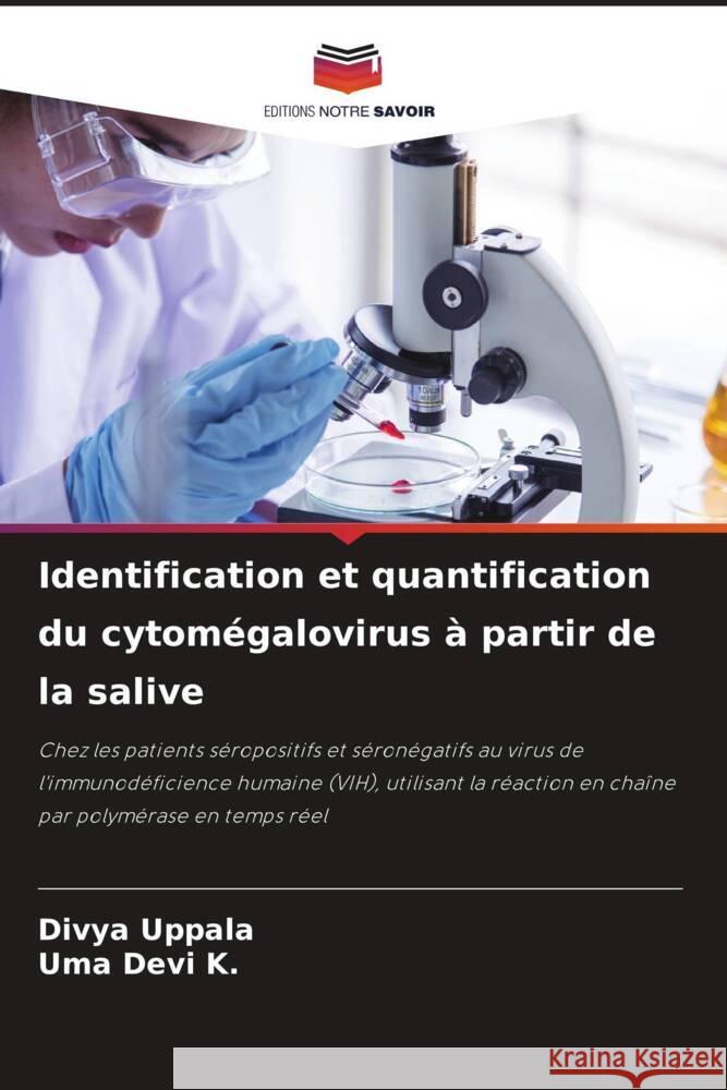 Identification et quantification du cytom?galovirus ? partir de la salive Divya Uppala Uma Devi K 9786208130688
