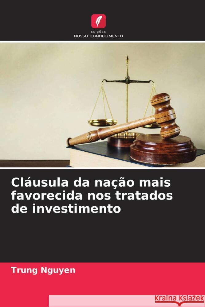 Cl?usula da na??o mais favorecida nos tratados de investimento Trung Nguyen 9786208131005