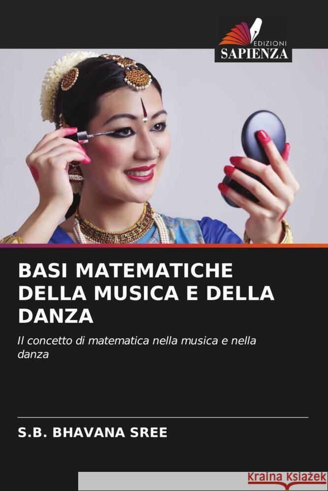 Basi Matematiche Della Musica E Della Danza S. B. Bhavana Sree 9786208131555