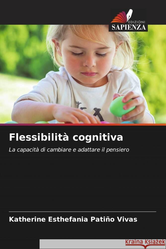 Flessibilit? cognitiva Katherine Esthefania Pati? 9786208131975 Edizioni Sapienza