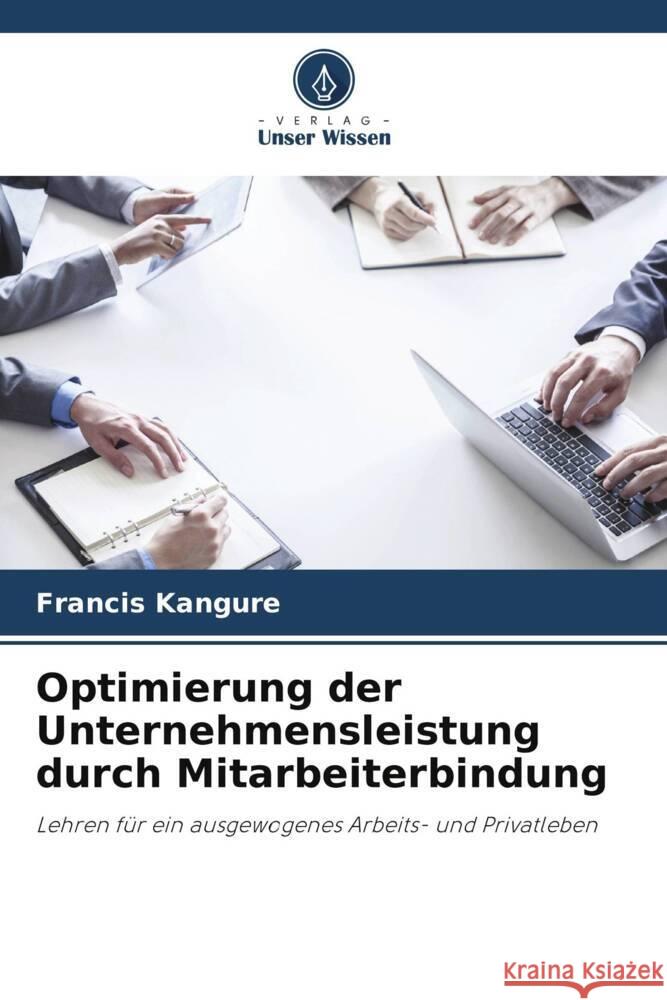 Optimierung der Unternehmensleistung durch Mitarbeiterbindung Francis Kangure 9786208132989 Verlag Unser Wissen