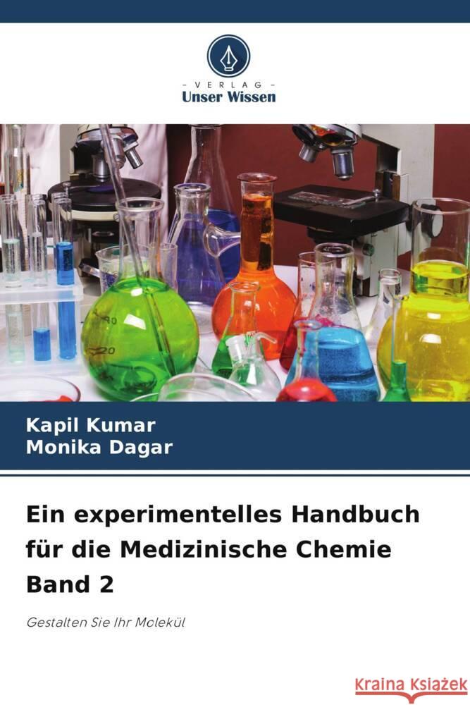 Ein experimentelles Handbuch f?r die Medizinische Chemie Band 2 Kapil Kumar Monika Dagar 9786208133511