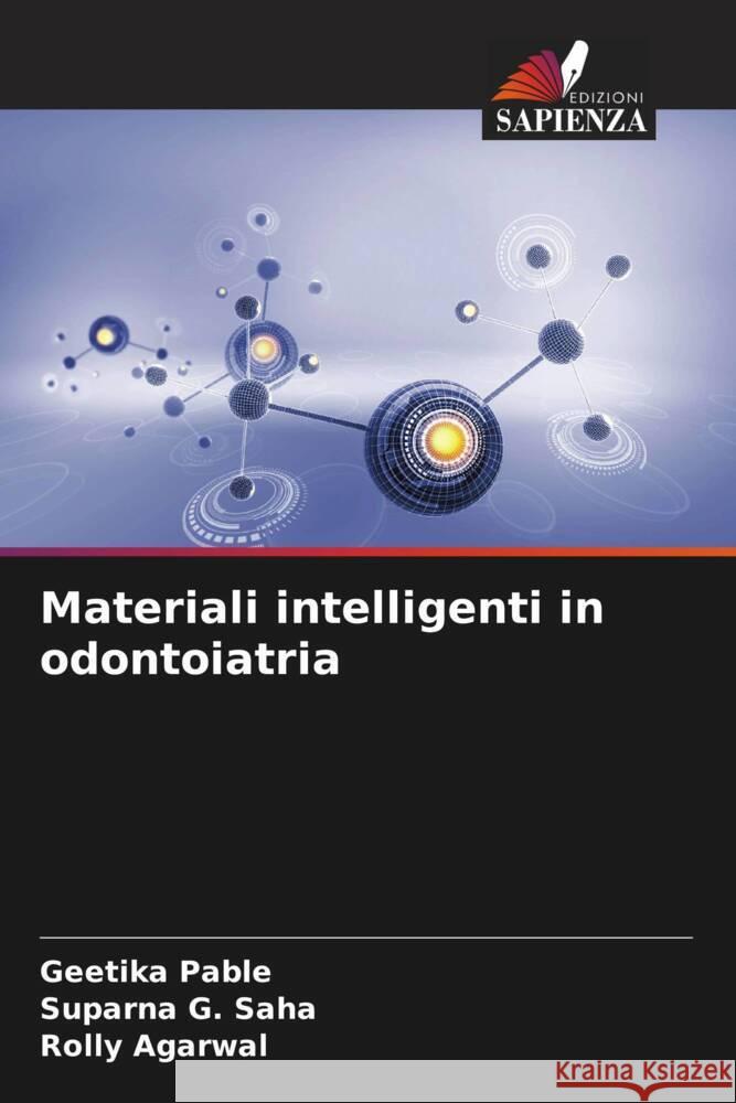 Materiali intelligenti in odontoiatria Geetika Pable Suparna G Rolly Agarwal 9786208134235