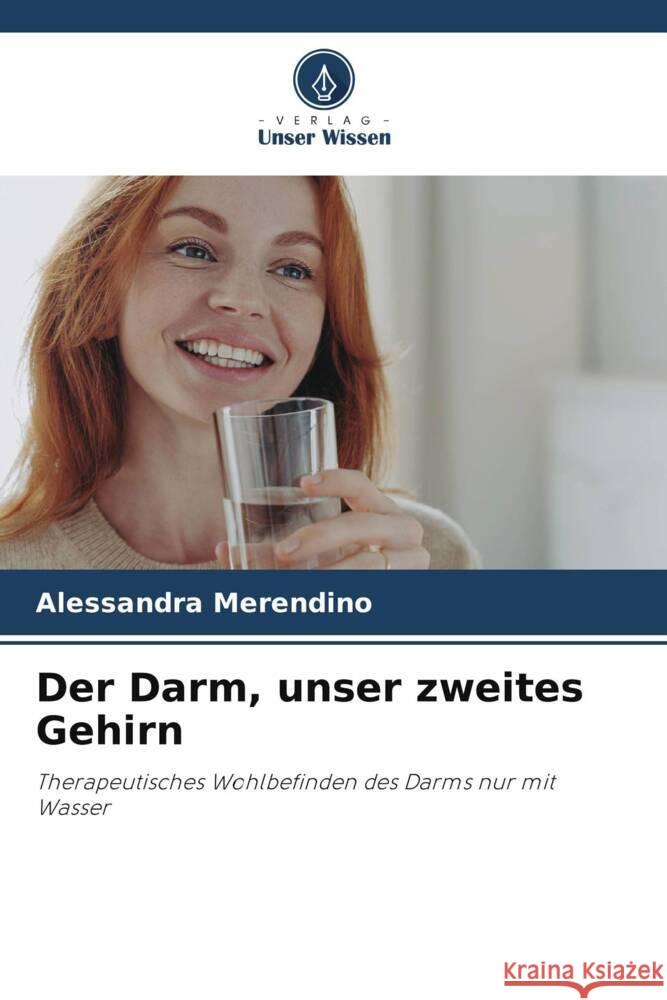 Der Darm, unser zweites Gehirn Alessandra Merendino 9786208135409