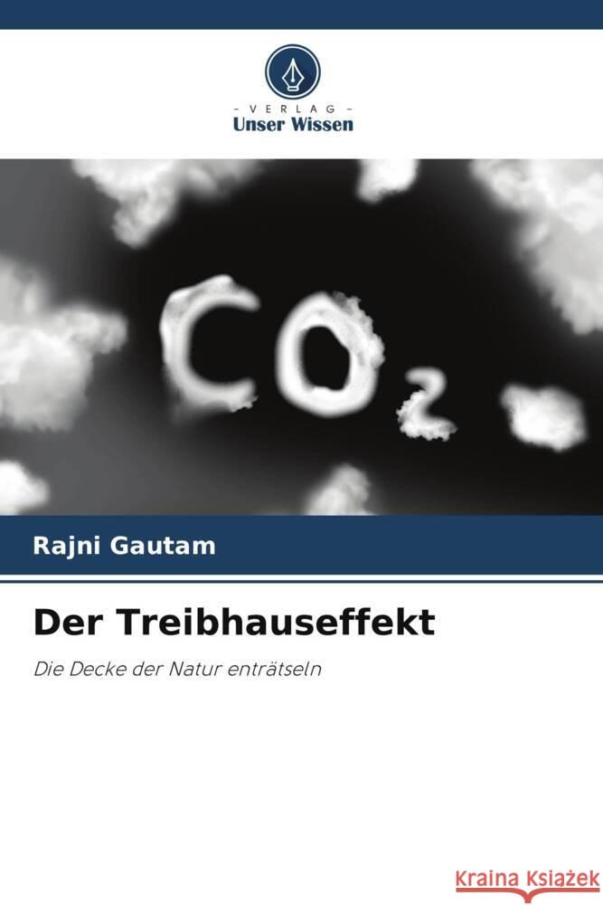 Der Treibhauseffekt Rajni Gautam 9786208135461 Verlag Unser Wissen