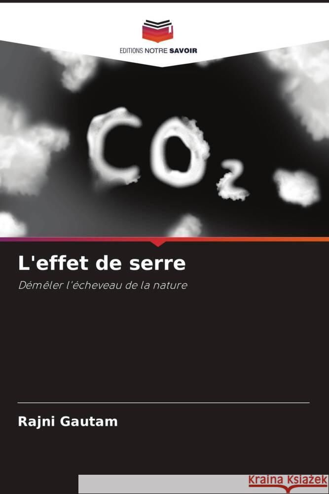 L'effet de serre Rajni Gautam 9786208135485 Editions Notre Savoir