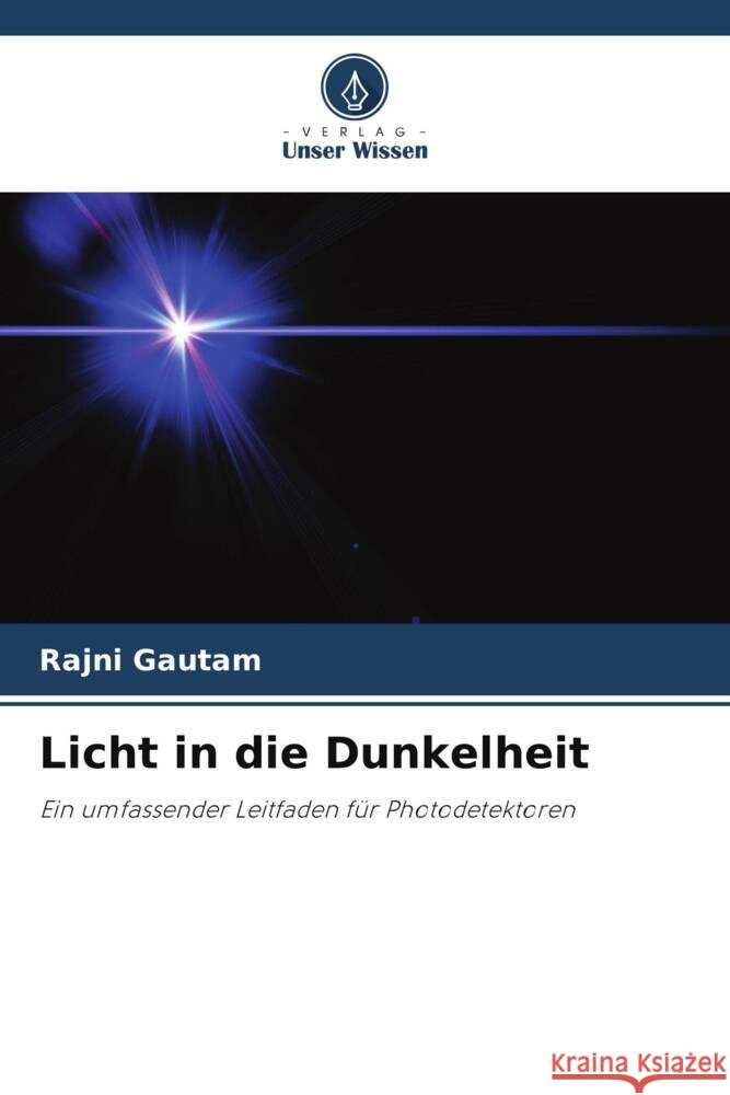 Licht in die Dunkelheit Rajni Gautam 9786208135522 Verlag Unser Wissen