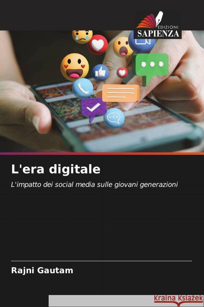 L'era digitale Rajni Gautam 9786208135614 Edizioni Sapienza