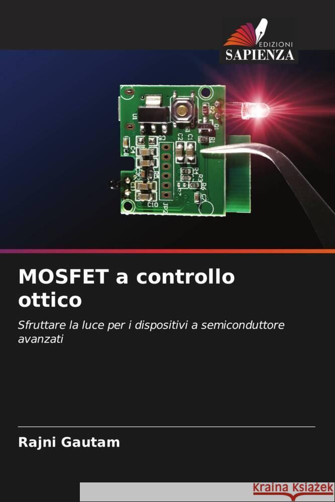 MOSFET a controllo ottico Rajni Gautam 9786208135737 Edizioni Sapienza