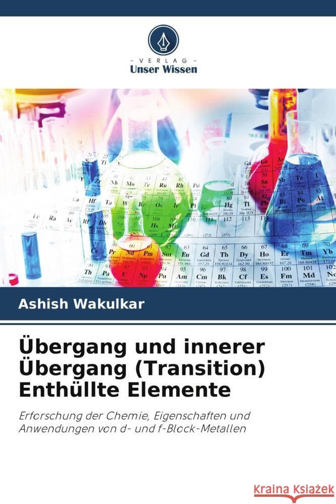 ?bergang und innerer ?bergang (Transition) Enth?llte Elemente Ashish Wakulkar 9786208135904