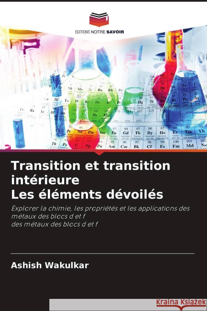 Transition et transition int?rieure Les ?l?ments d?voil?s Ashish Wakulkar 9786208135928
