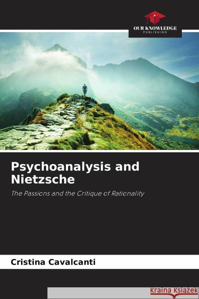 Psychoanalysis and Nietzsche Cristina Cavalcanti 9786208138158