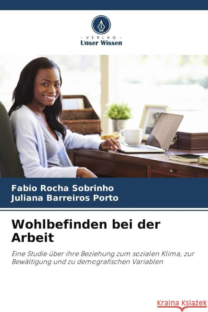 Wohlbefinden bei der Arbeit Fabio Rocha Sobrinho Juliana Barreiros Porto 9786208138752