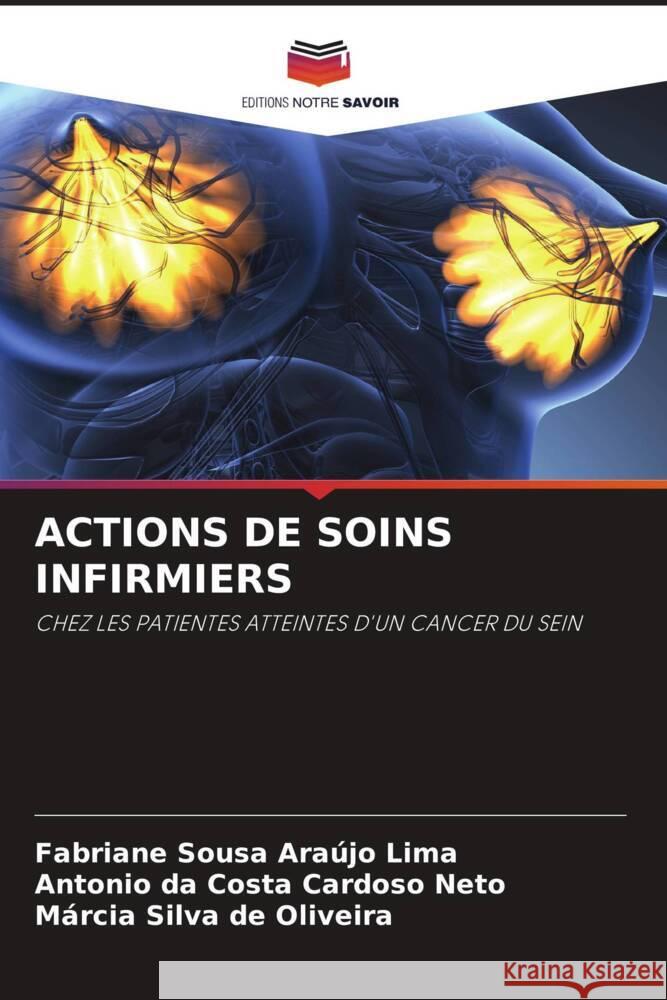 Actions de Soins Infirmiers Fabriane Sousa Ara?jo Lima Antonio Da Costa Cardos M?rcia Silva de Oliveira 9786208139988