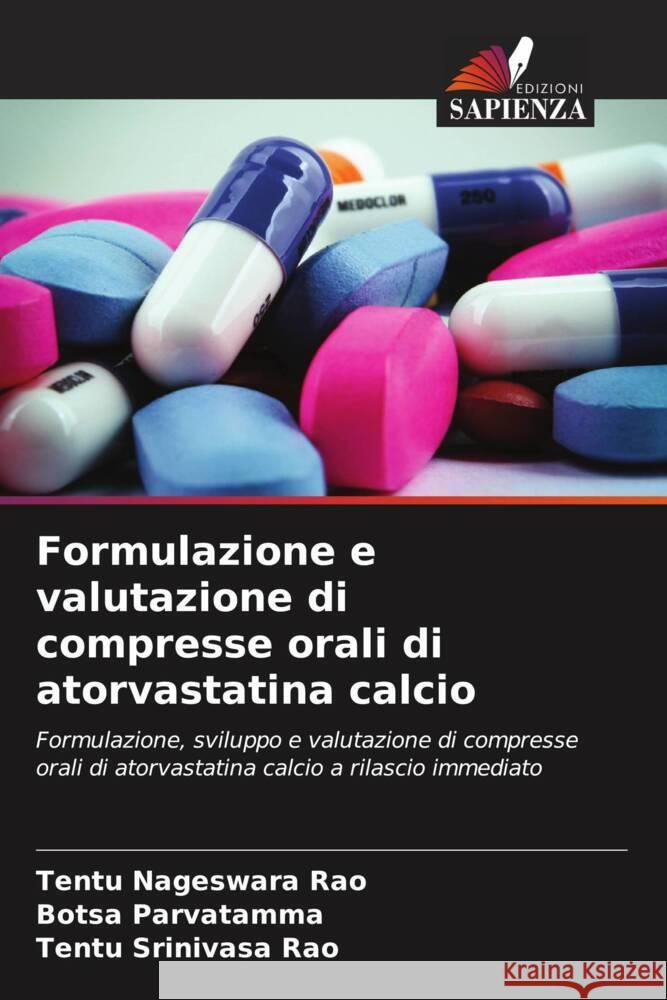 Formulazione e valutazione di compresse orali di atorvastatina calcio Tentu Nageswar Botsa Parvatamma Tentu Srinivas 9786208140731