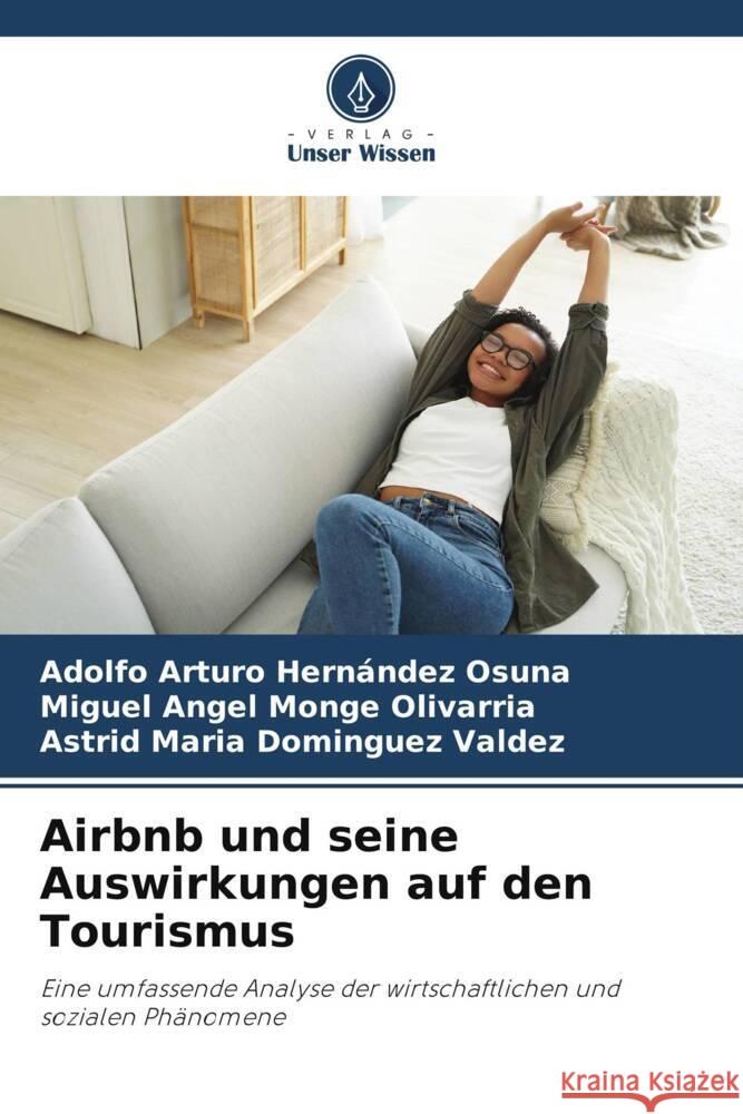 Airbnb und seine Auswirkungen auf den Tourismus Adolfo Arturo Hern?nde Miguel Angel Mong Astrid Maria Domingue 9786208142902