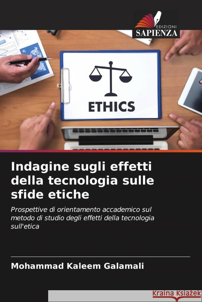 Indagine sugli effetti della tecnologia sulle sfide etiche Mohammad Kaleem Galamali 9786208143718 Edizioni Sapienza