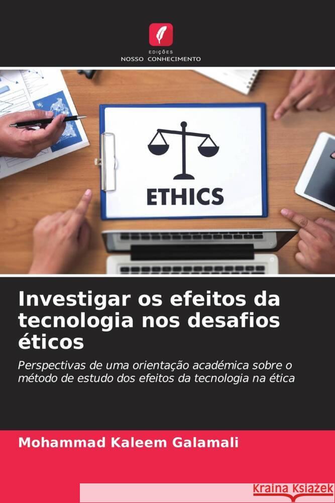 Investigar os efeitos da tecnologia nos desafios ?ticos Mohammad Kaleem Galamali 9786208143725 Edicoes Nosso Conhecimento