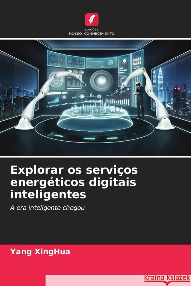 Explorar os servi?os energ?ticos digitais inteligentes Yang Xinghua 9786208144852