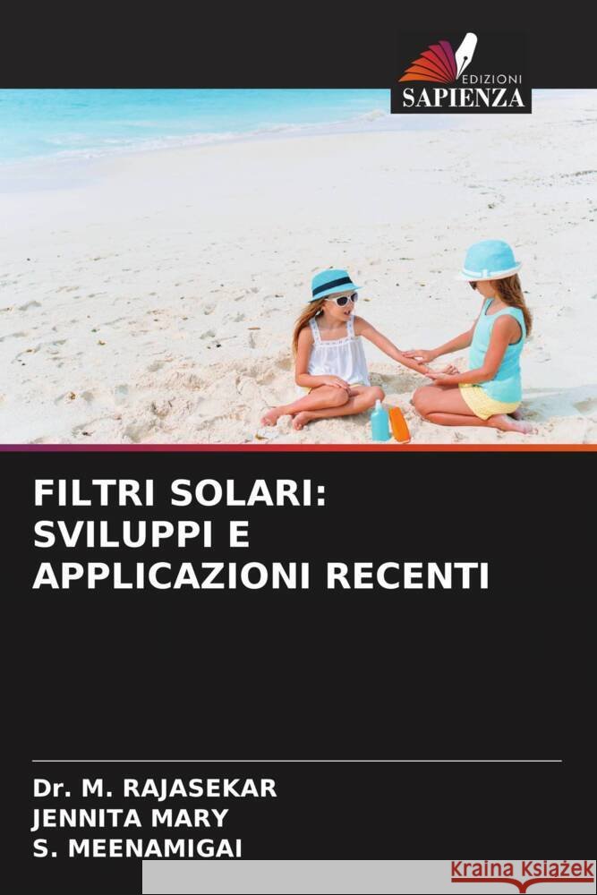 Filtri Solari: Sviluppi E Applicazioni Recenti M. Rajasekar Jennita Mary S. Meenamigai 9786208145859 Edizioni Sapienza