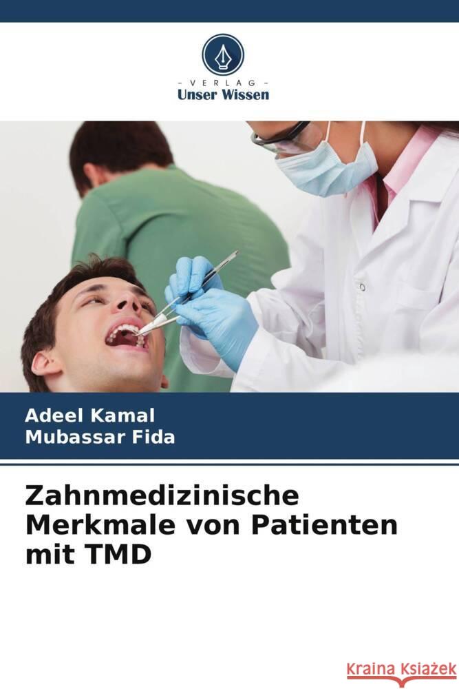 Zahnmedizinische Merkmale von Patienten mit TMD Adeel Kamal Mubassar Fida 9786208146108