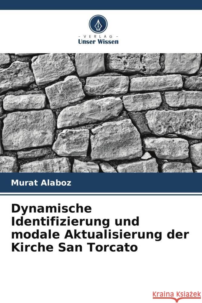 Dynamische Identifizierung und modale Aktualisierung der Kirche San Torcato Murat Alaboz 9786208147693