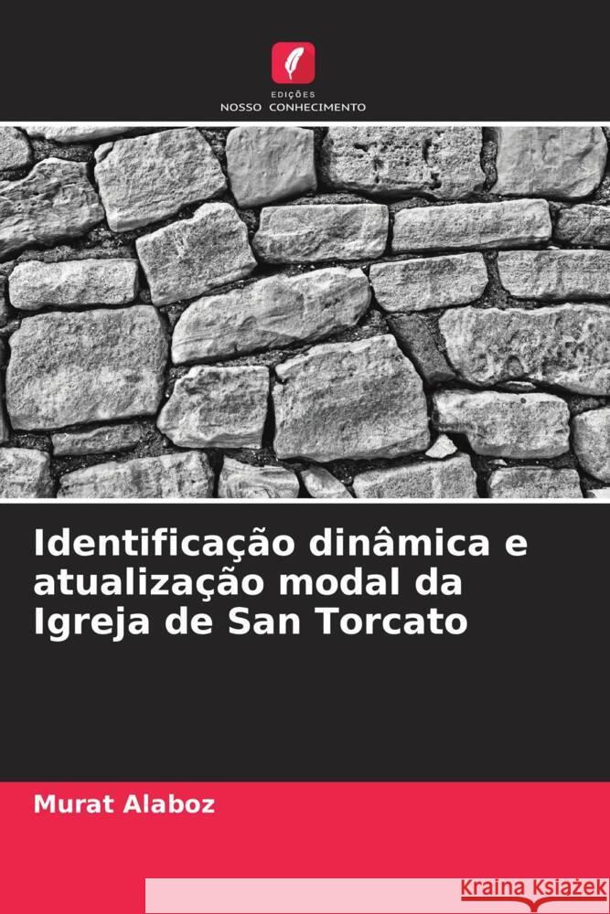 Identifica??o din?mica e atualiza??o modal da Igreja de San Torcato Murat Alaboz 9786208147730