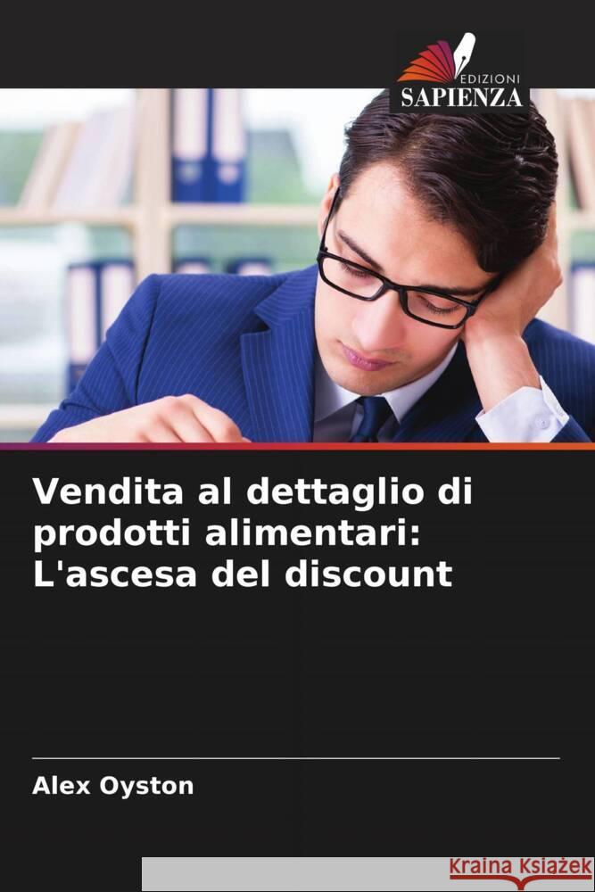 Vendita al dettaglio di prodotti alimentari: L'ascesa del discount Alex Oyston 9786208148133