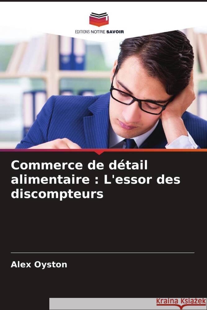 Commerce de d?tail alimentaire: L'essor des discompteurs Alex Oyston 9786208148164