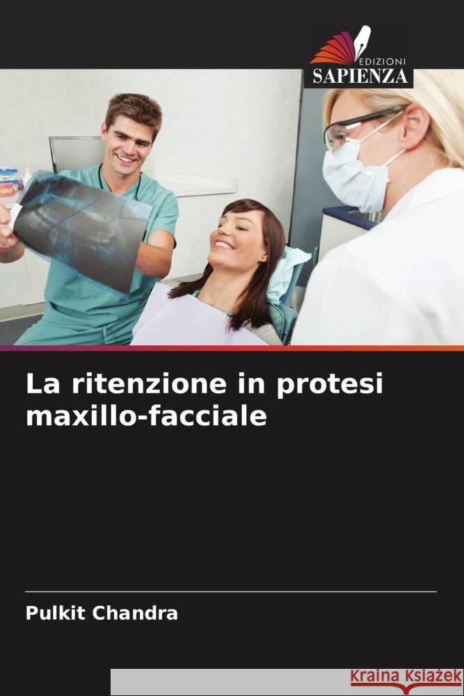 La ritenzione in protesi maxillo-facciale Pulkit Chandra 9786208148331