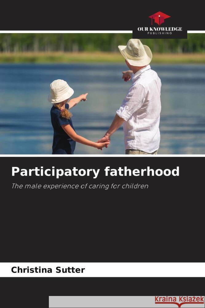 Participatory fatherhood Christina Sutter 9786208148515