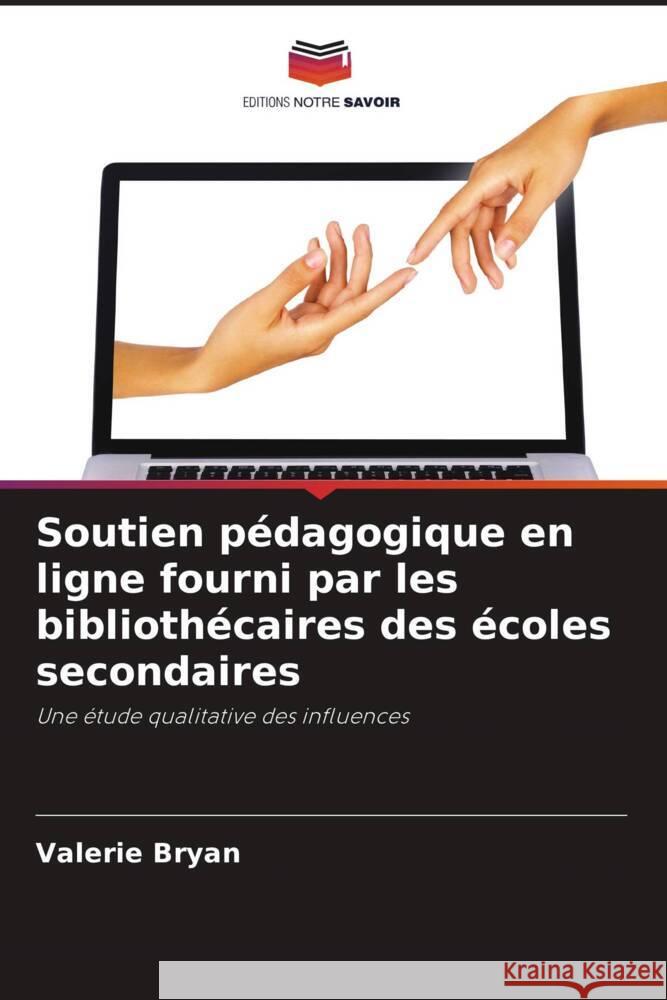 Soutien p?dagogique en ligne fourni par les biblioth?caires des ?coles secondaires Valerie Bryan 9786208149154