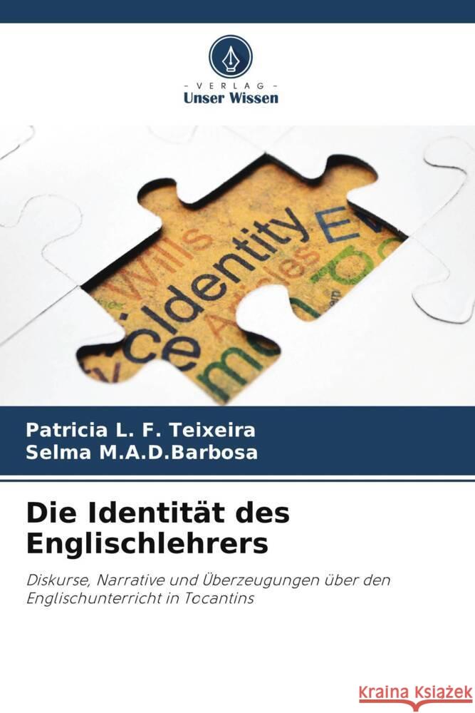 Die Identit?t des Englischlehrers Patricia L Selma M 9786208149291 Verlag Unser Wissen