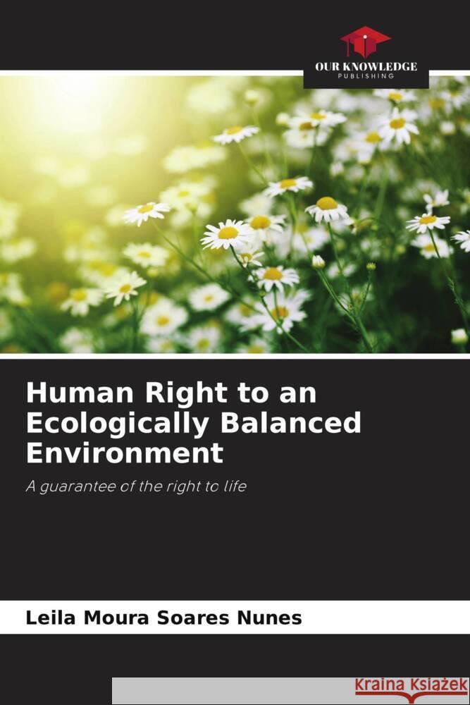Human Right to an Ecologically Balanced Environment Leila Mour 9786208149611 Our Knowledge Publishing