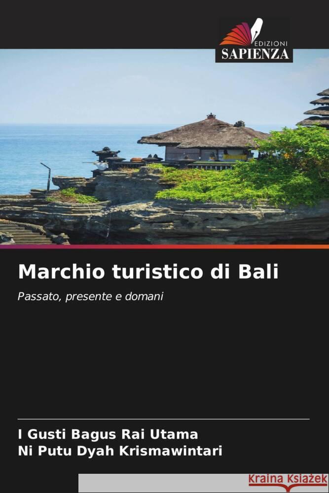 Marchio turistico di Bali I. Gusti Bagus Rai Utama Ni Putu Dyah Krismawintari 9786208150167