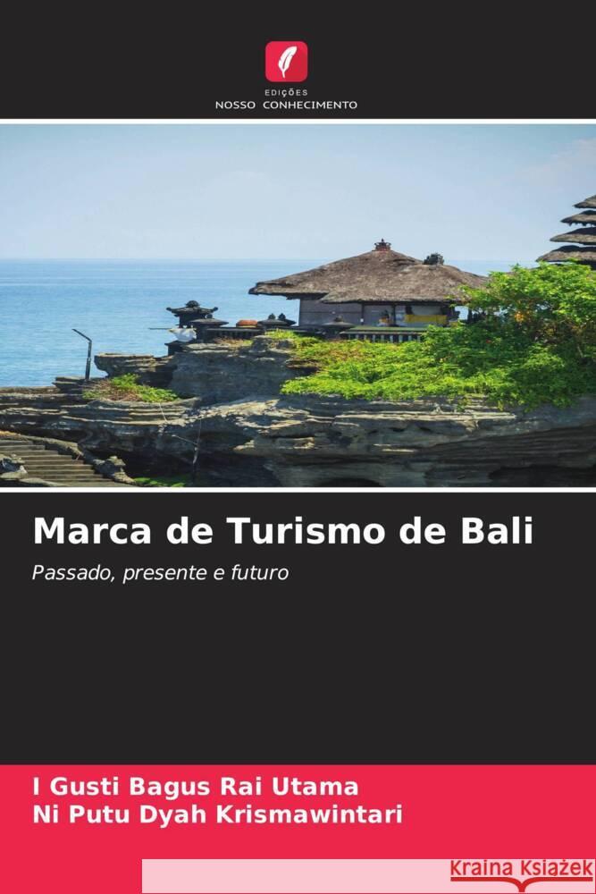 Marca de Turismo de Bali I. Gusti Bagus Rai Utama Ni Putu Dyah Krismawintari 9786208150198