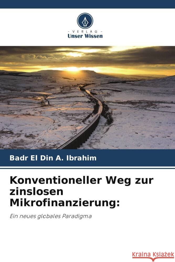 Konventioneller Weg zur zinslosen Mikrofinanzierung Badr El Din a. Ibrahim 9786208150372