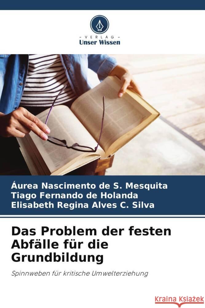 Das Problem der festen Abf?lle f?r die Grundbildung ?urea Nasciment Tiago Fernand Elisabeth Regin 9786208150754 Verlag Unser Wissen