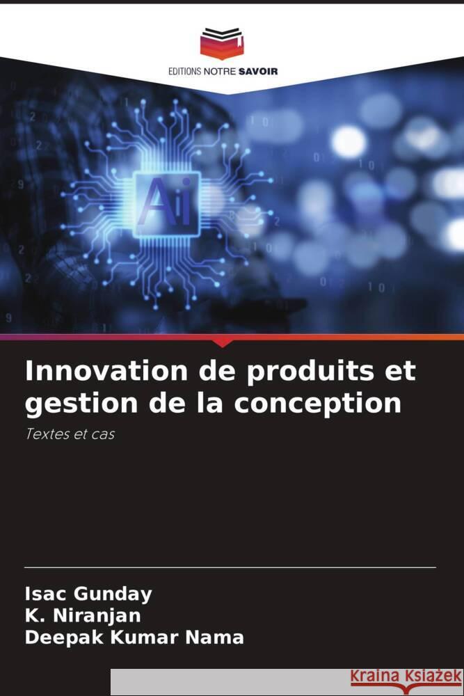 Innovation de produits et gestion de la conception Isac Gunday K. Niranjan Deepak Kumar Nama 9786208153076