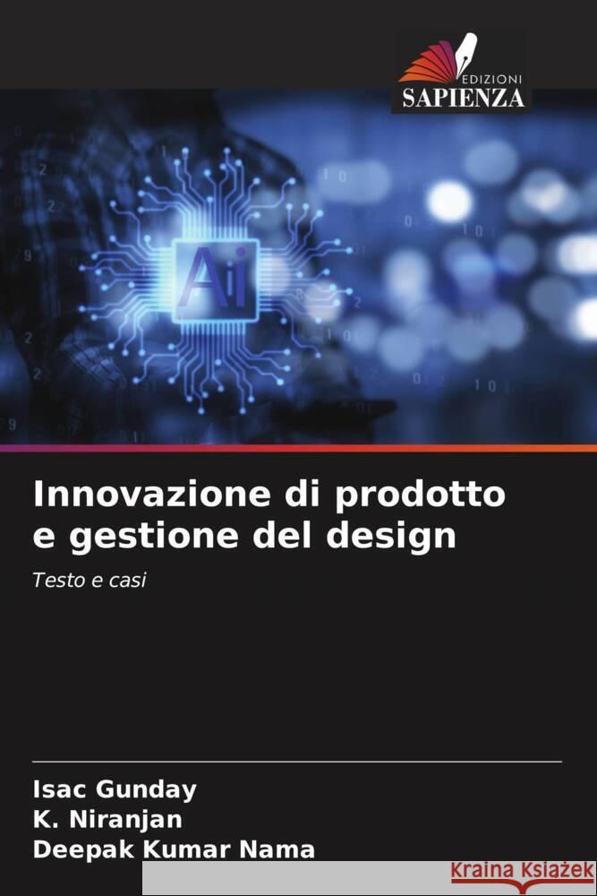 Innovazione di prodotto e gestione del design Isac Gunday K. Niranjan Deepak Kumar Nama 9786208153083