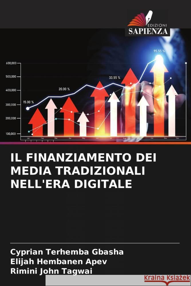 Il Finanziamento Dei Media Tradizionali Nell'era Digitale Cyprian Terhemba Gbasha Elijah Hembanen Apev Rimini Joh 9786208153434 Edizioni Sapienza